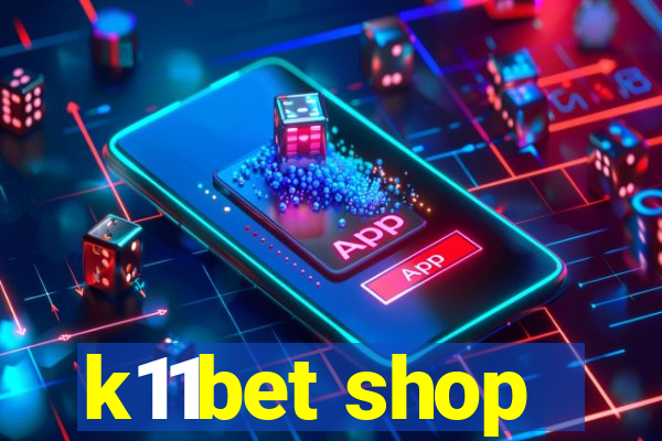 k11bet shop